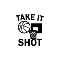 Take It Shot Basketball Car Window Sticker | Motivational Sports Vinyl Decal for Cars & Laptops