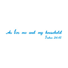 As for Me and My Household Christian Vinyl Sticker – Joshua 24:15 Car Decal