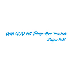 With God All Things Are Possible Christian Vinyl Sticker – Matthew 19:26 Car Decal