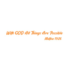 With God All Things Are Possible Christian Vinyl Sticker – Matthew 19:26 Car Decal