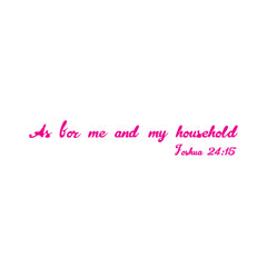 As for Me and My Household Christian Vinyl Sticker – Joshua 24:15 Car Decal