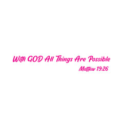 With God All Things Are Possible Christian Vinyl Sticker – Matthew 19:26 Car Decal