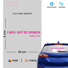 I Will Not Be Shaken Christian Vinyl Sticker – Psalm 16:8 Car Decal