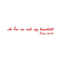 As for Me and My Household Christian Vinyl Sticker – Joshua 24:15 Car Decal