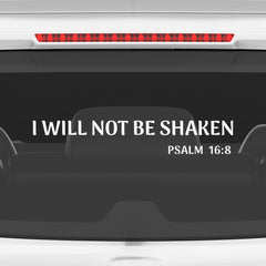 I Will Not Be Shaken Christian Vinyl Sticker – Psalm 16:8 Car Decal