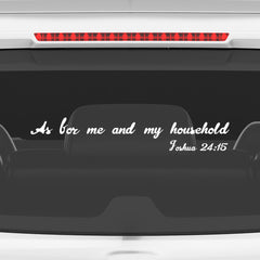 As for Me and My Household Christian Vinyl Sticker – Joshua 24:15 Car Decal