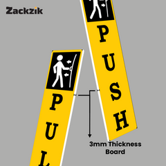 Zackzik Pull and Push Sign Boards for home and business use