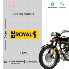 Be Royal, Ride with Pride, Rule Every Road bumper sticker