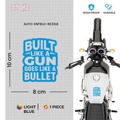 Built Like a Gun Goes Like a Bullet Sticker for Royal Enfield Classic Bikes