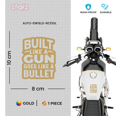 Built Like a Gun Goes Like a Bullet Sticker for Royal Enfield Classic Bikes