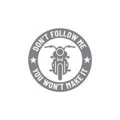 Don’t Follow Me You Won’t Make It Royal Enfield Bullet Sticker for Bike & Helmet