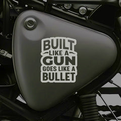 Built Like a Gun Goes Like a Bullet Sticker for Royal Enfield Classic Bikes
