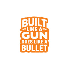 Built Like a Gun Goes Like a Bullet Sticker for Royal Enfield Classic Bikes