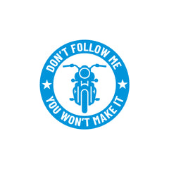 Don’t Follow Me You Won’t Make It Royal Enfield Bullet Sticker for Bike & Helmet