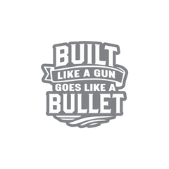 Built Like a Gun Goes Like a Bullet Vinyl Decal for Royal Enfield Bullet 350