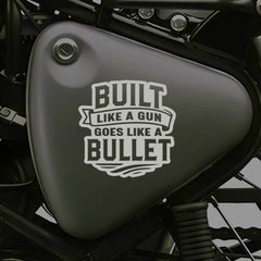 Built Like a Gun Goes Like a Bullet Vinyl Decal for Royal Enfield Bullet 350