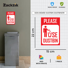 Keep Area Clean – Use Dustbin