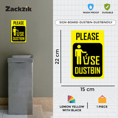 Keep Area Clean – Use Dustbin