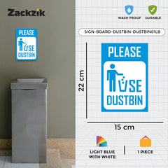 Keep Area Clean – Use Dustbin