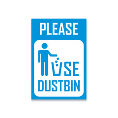 Keep Area Clean – Use Dustbin