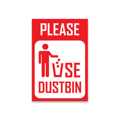 Keep Area Clean – Use Dustbin
