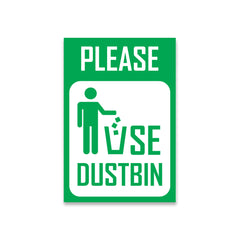 Keep Area Clean – Use Dustbin