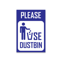 Keep Area Clean – Use Dustbin