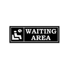 Indoor Waiting Room Sign – Readable from Distance